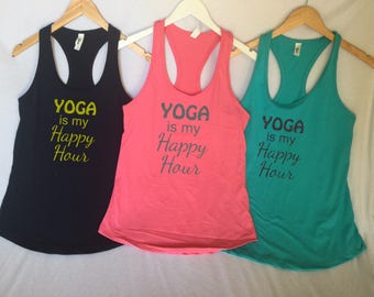 YOGA tank woman's clothing, Yoga is my Happy Hour! Marathon Shirt, Women's Shirt, Funny Running Shirt, Crew Neck, V neck, Tank Top, T Shirt