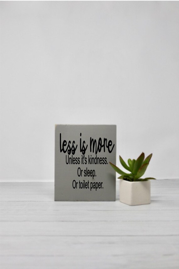 Téléchargement gratuit Images Mantra Moins Est Plus Humour Sarcastique Petit Panneau Etsy dernière par