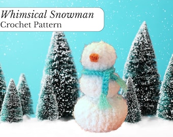 Whimsical Snowman Crochet Pattern -- Winter Crochet -- Snowman Amigurumi