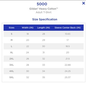 May include: A white graphic showing the size specifications for a Gildan Heavy Cotton Adult T-Shirt. The size chart includes sizes S to 5XL, with measurements in inches for width, length, and sleeve center back.