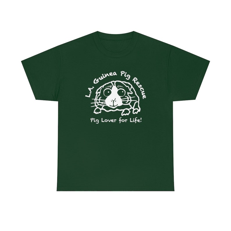 May include: A dark green t-shirt featuring a white graphic of a guinea pig with the text "L.A. Guinea Pig Rescue" and "Pig Lover for Life!" The design is centered on the front of the shirt.