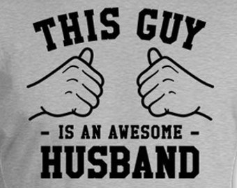 This Guy Is An Awesome Husband T Shirt Wife To Husband Gift For Him Best Husband Ever Husband Gift Ideas Anniversary TShirt Mens Tee TGW-222