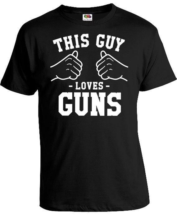 This Guy Loves Guns T Shirt Gifts For Gun Lovers Shirt Hunter Etsy