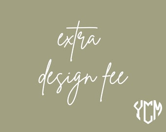 Extra Design Fee