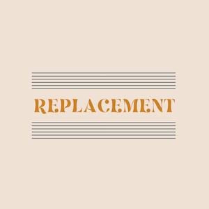 Replacement