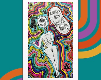 Classy But Weird 4x6 Art Print - Psychedelic Artwork - Montreal Artist