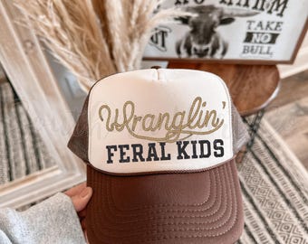 Wranglin' Feral Kids Trucker Hat, Funny Mom Hat