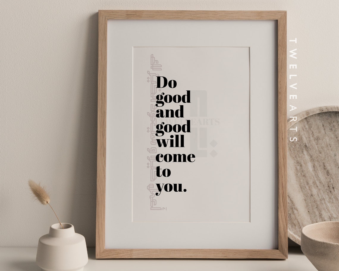 Do Good and Good Will Come