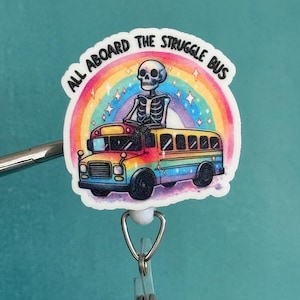 All aboard the struggle bus Badge Reel | Funny | Snarky Cute Badge | Retractable ID Badge Holder | Retractable Badge Reel Funny Nurse Gift