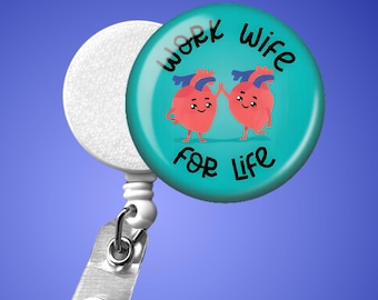 Work Wife Badge Reel: Snarky Nurse Gift (Retractable ID Holder)