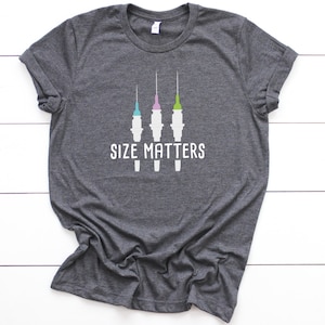 Size Matters Nurse Shirt | Nurses | Nurse Apparel | Nurse Shirt | Nurse Gift | Nurse Humor | Funny Nurse Shirt | Nurse Life
