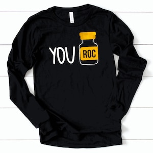 You Roc Nurse Shirt | Nurses | Nurse Apparel | Nurse Shirt | Nurse Gift | Nurse Humor | Funny Nurse Shirt | Nurse Life