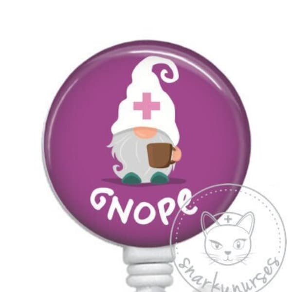 GNOPE Badge Reel |Funny ID Holder |SnarkyNurses | Snarky Cute Badge | Retractable ID Badge Holder | Retractable Badge Reel |Funny Nurse Gift
