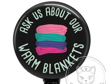 Warm Blankets Badge Reel -  Nurses SnarkyNurses - Cute Badges - Cute Badge Reel Retractable ID Badge Holder - Badge Reel
