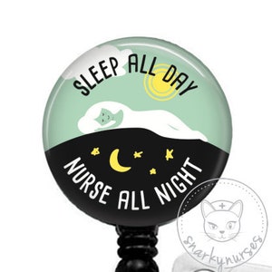 Sleep All Day, Nurse All Night Badge Reel | Funny Badge Reel | Cute Badge Reel | Retractable ID Badge Holder | Funny Nurse Badge Clip