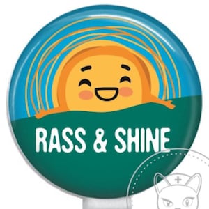 RASS & Shine Sedation PACU Nurse Badge Reel | Funny Badge Reel | Cute Badge Reel | Retractable ID Badge Holder | Funny Nurse Badge Clip