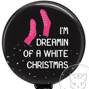 Dreamin of a White Christmas Badge Reel - Funny Badge Reel - Cute Badge Reel - Retractable ID Badge Holder - Retractable Badge Reel