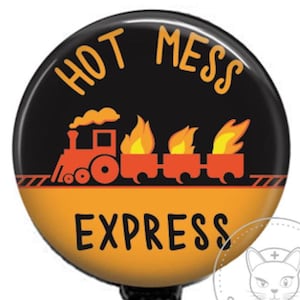 Hot Mess Express Badge Reel | Funny Badge Reel | Cute Badge Reel | Retractable ID Badge Holder | Funny Nurse Badge Clip | Funny Nurse Badge