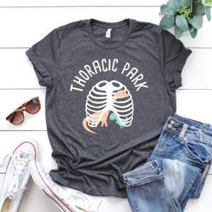 Thoracic Park T-Shirt | Nurses | Nurse Apparel | Nurse Shirt | Nurse Gift | Nurse Humor | Funny Nurse Shirt | Nurse Life