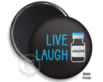 Live Laugh Lorazepam Locker Fridge Magnet | Funny Magnet | Cute Magnets | Locker Magnet | Nurse Locker | Nurse Gift