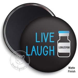 Live Laugh Lorazepam Locker Fridge Magnet | Funny Magnet | Cute Magnets | Locker Magnet | Nurse Locker | Nurse Gift