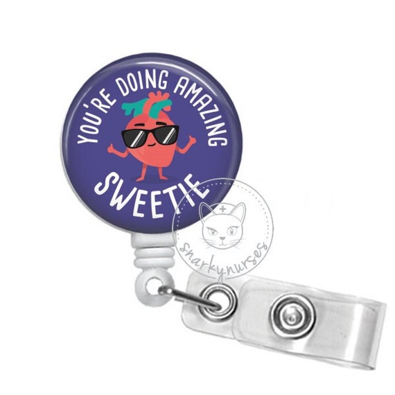 You're Doing Amazing Sweetie Badge Reel Funny Snarky Cute Badge