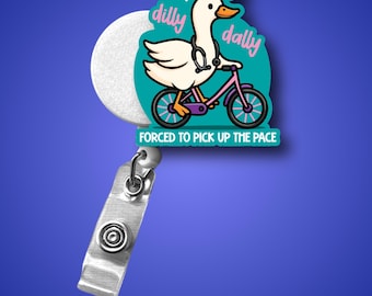 Badgehaspel verpleegster: grappig 'Born to Dilly Dally' - intrekbaar en verwisselbaar