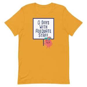 0 Days with Adequate Staff | Nurses | Nurse Apparel | Nurse Shirt | Nurse Gift | Nurse Humor | Funny Nurse Shirt | Nurse Life