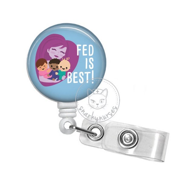 Fed is Best Badge Reel Funny Snarkynurses OB Cute Badge Lactation