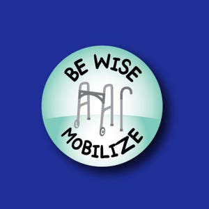 Nurse Badge Reel Topper: Funny 'Be Wise Mobilize' - Interchangeable Clip
