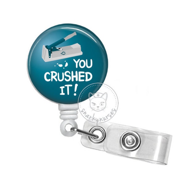 You Crushed It Badge Reel Funny Snarkynurses Cute Badge Retractable ID  Badge Holder Retractable Badge Reel funny Nurse Gift -  Canada