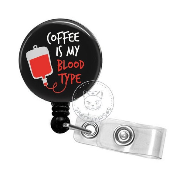 Coffee is My Blood Type Cute Badges Cute Badge Reel Snarkynurses Retractable  ID Badge Holder Retractable Badge Reel -  Canada