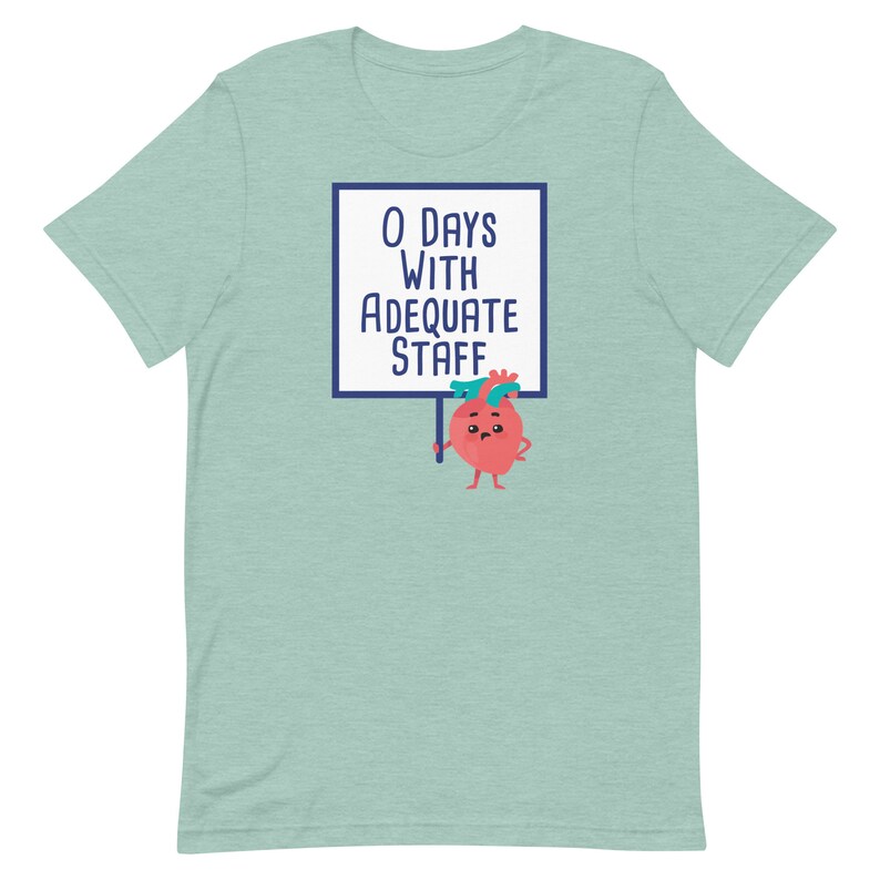 0 Days with Adequate Staff | Nurses | Nurse Apparel | Nurse Shirt | Nurse Gift | Nurse Humor | Funny Nurse Shirt | Nurse Life
