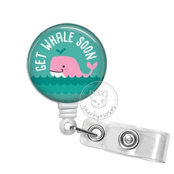 Get Whale Soon Badge Reel Funny Badge Reel Cute Badges Cute Badge