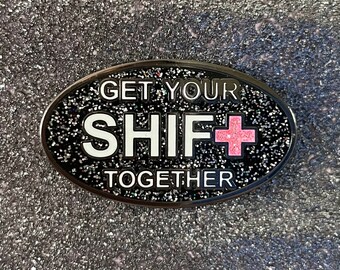 Get Your Shift Together Pin | SnarkyNurses | Nurse Pin | Cute Pin | Funny Pin for RN | Nurse Enamel Pin | Nurse Stocking Stuffer | RN Gift