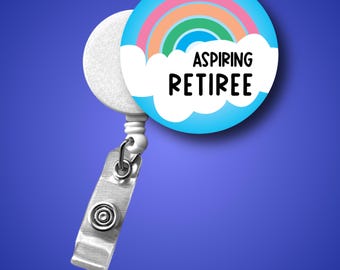 Nurse Badge Reel: Aspiring Retiree Design - Retractable ID Holder