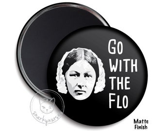 Go With the Flo Nurse Fridge Magnet 3" - Funny Magnet - Cute Magnets - Locker Magnet - Nurse Locker - Nurse Gift
