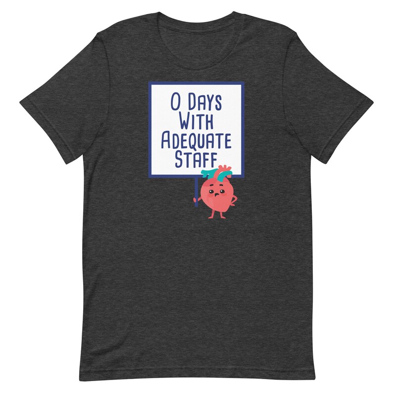 0 Days with Adequate Staff | Nurses | Nurse Apparel | Nurse Shirt | Nurse Gift | Nurse Humor | Funny Nurse Shirt | Nurse Life