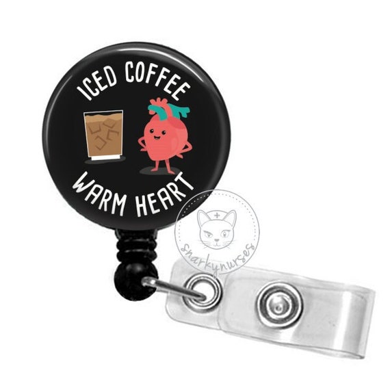 Iced Coffee Warm Heart Black Badge Reel Funny Badge Reel