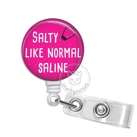 Salty Like Normal Saline Pink Badge Reel Cute Badges Cute Badge Reel  Snarkynurses Retractable ID Badge Holder Retractable Badge Reel -   Canada