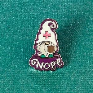 Gnope Pin | SnarkyNurses | Nurse Pin | Funny Pin for RN | Nurse Enamel Pin | Nurse Stocking Stuffer | RN Gift | Nurse Gift