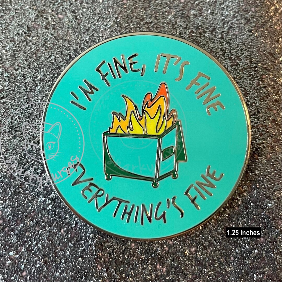 Dumpster Fire Pin Snarkynurses Nurse Pin Cute Pin Funny Pin for RN