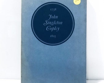 John Singleton Copley: A Retrospective Exhibition Catalogue - 1965