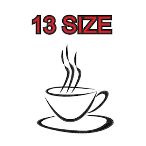 May include: Black and white line art illustration of a coffee cup with steam rising from it. The text "13 SIZE" is above the cup.