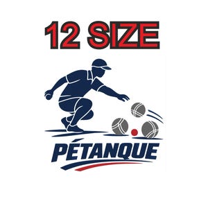 May include: A graphic illustration featuring the text 12 SIZE at the top and PÉTANQUE at the bottom. The central image depicts a dark blue silhouette of a person in a cap throwing a ball toward three grey boules and one small red jack.