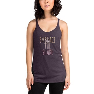 Workout Tank Top - Fitness Tank Tops - Barre Tank, Workout Tank Tops With Sayings - Workout Tank Tops For Women - Embrace The Shake Tank