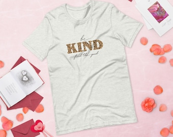 Be Kind T Shirt | Find The Good Shirt | Leopard Tee | Animal Print Shirt | Cheetah Print | Inspirational Tee | Motivational Tee