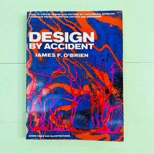 Puede incluir: Un libro titulado "Design by Accident" de James F. O'Brien. La portada presenta un diseño abstracto colorido con tonos azules, rojos y rosas. El libro trata sobre la creación de diseño y patrones utilizando "efectos accidentales".