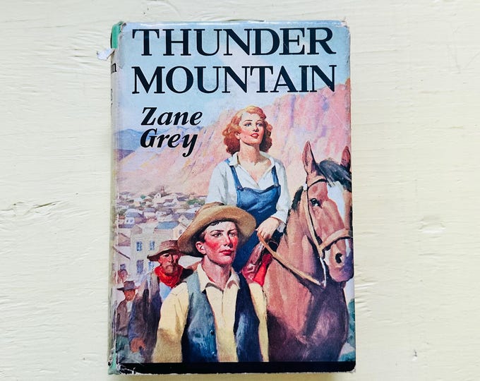 Vintage 1935 Thunder Mountain by Zane Grey First Edition Hardcover Western Novel w Dust Jacket Vintage Cowboy Book
