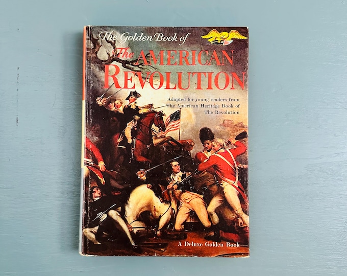 Golden Book of the American Revolution 1969 Hardcover Revolutionary War History Book Colonial America George Washington